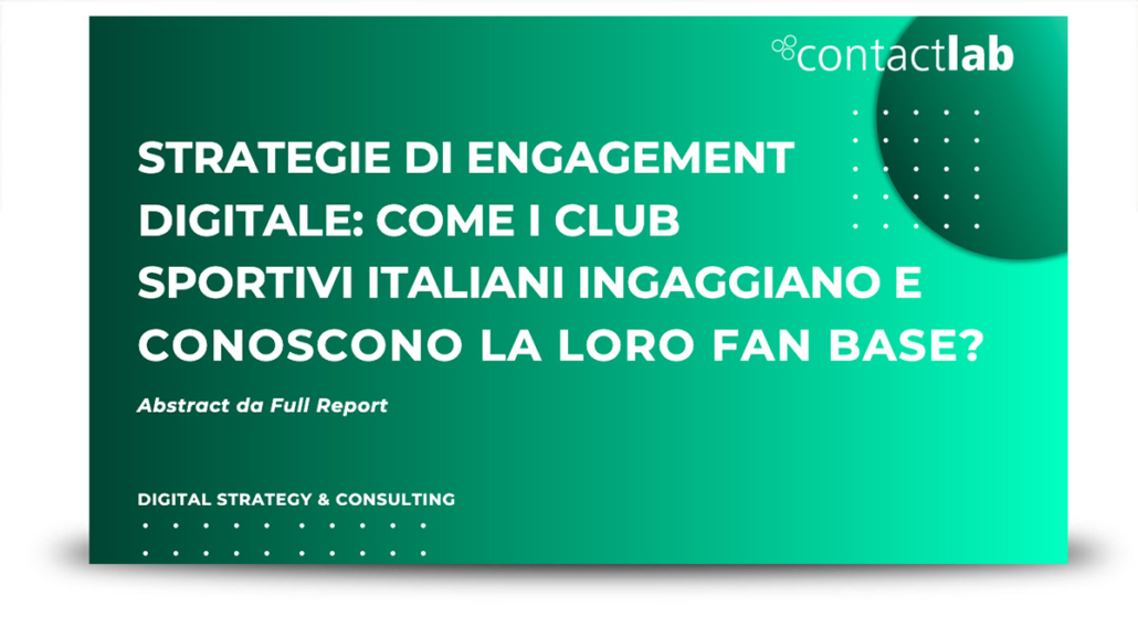 Strategie di engegement digitale: come i club sportivi italiani ingaggiano e conoscono la loro fan base