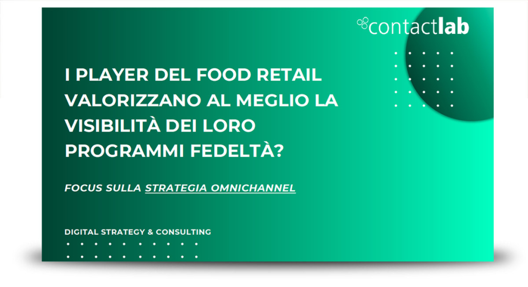 I player del Food Retail valorizzano al meglio la visibilità dei loro programmi fedeltà